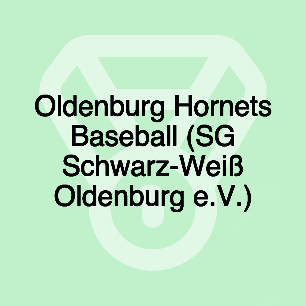 Oldenburg Hornets Baseball (SG Schwarz-Weiß Oldenburg e.V.)