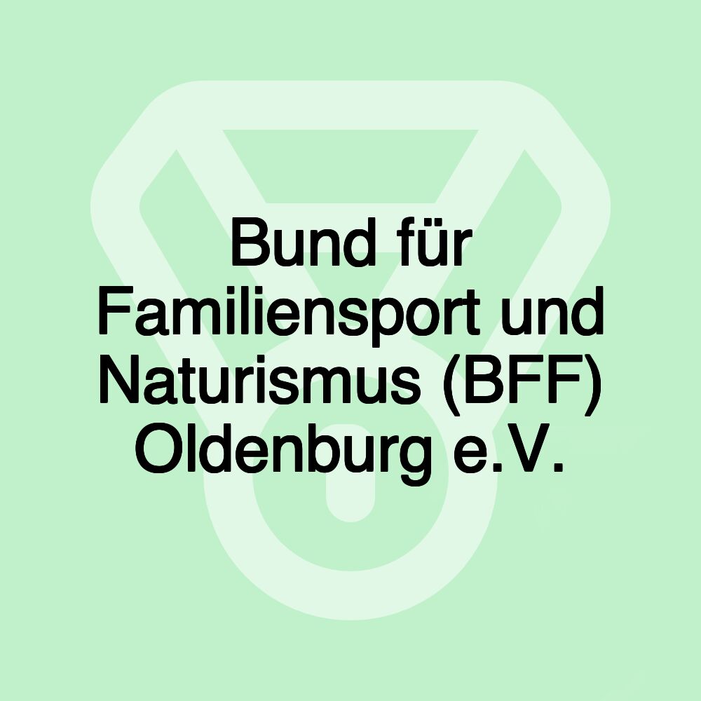 Bund für Familiensport und Naturismus (BFF) Oldenburg e.V.