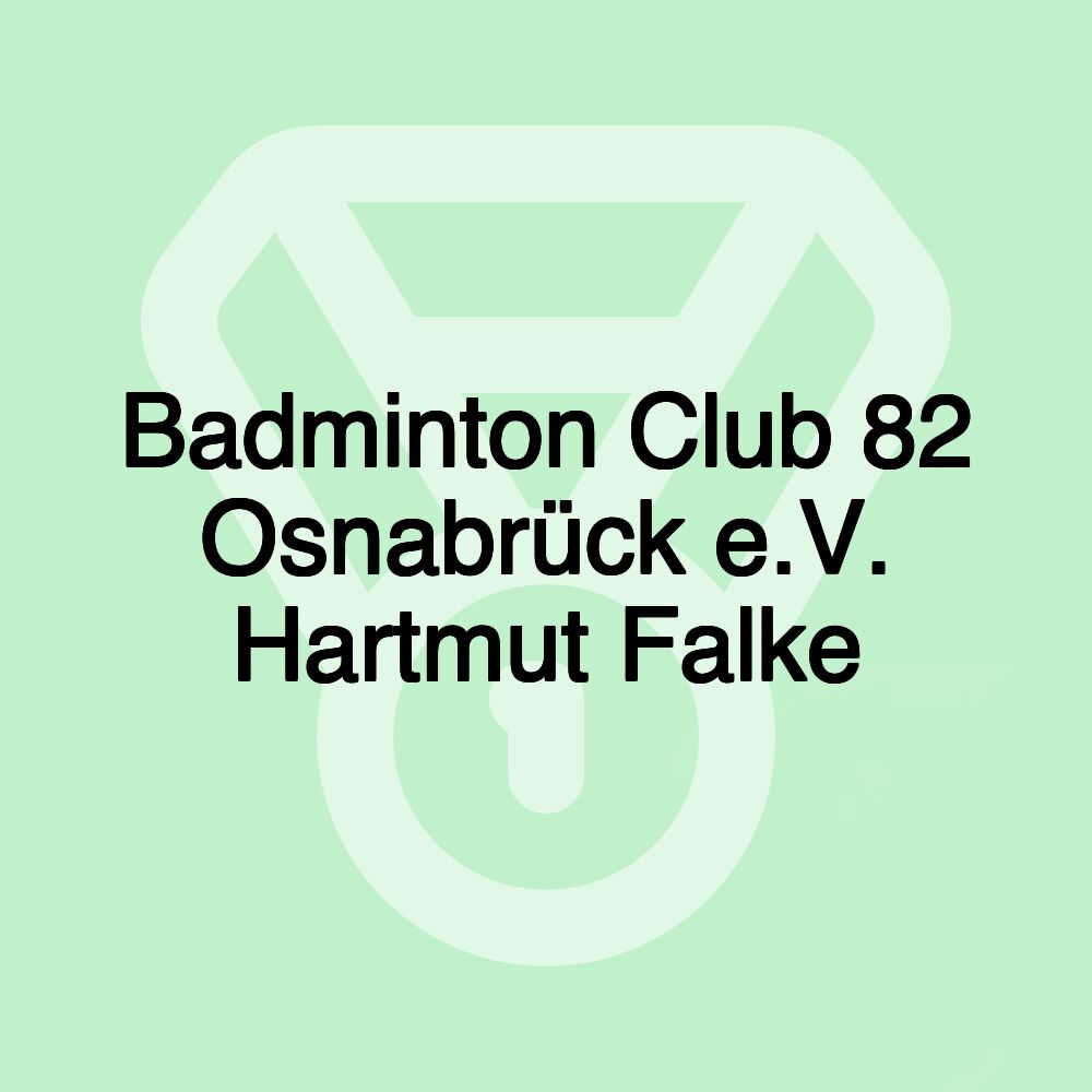 Badminton Club 82 Osnabrück e.V. Hartmut Falke