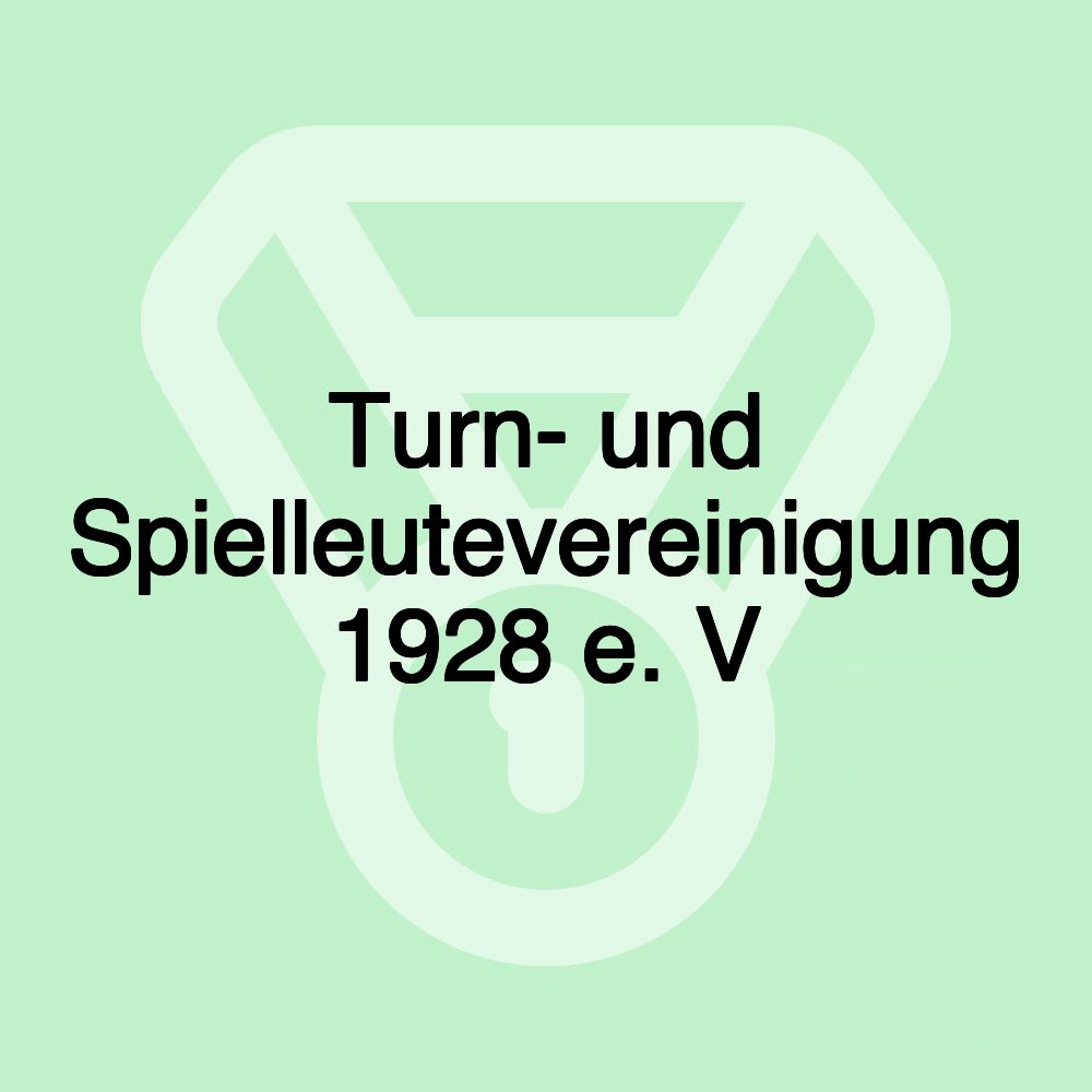 Turn- und Spielleutevereinigung 1928 e. V