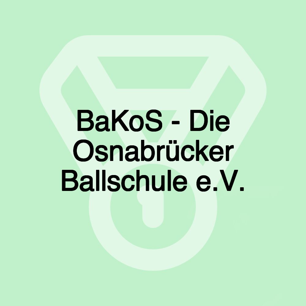 BaKoS - Die Osnabrücker Ballschule e.V.