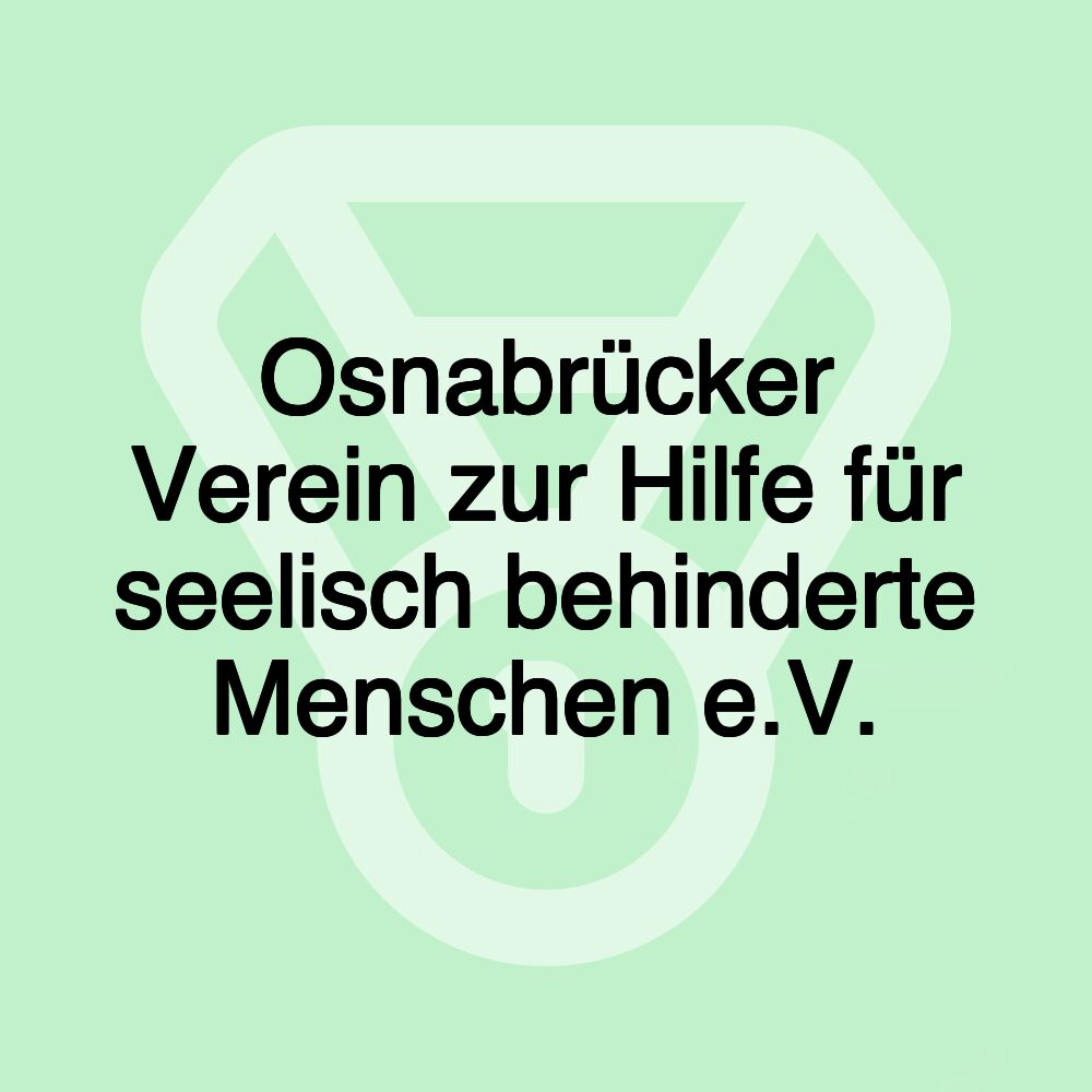 Osnabrücker Verein zur Hilfe für seelisch behinderte Menschen e.V.