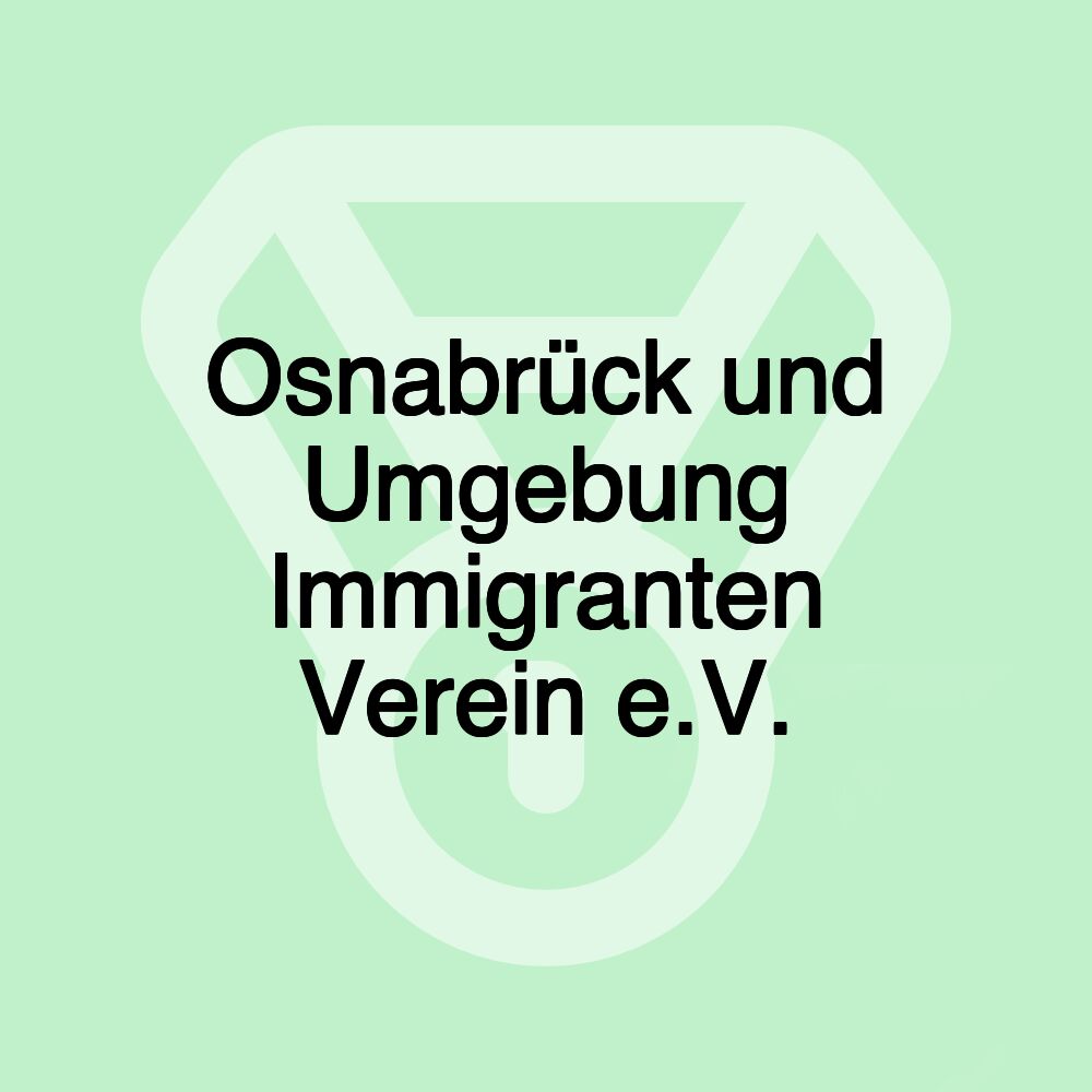 Osnabrück und Umgebung Immigranten Verein e.V.