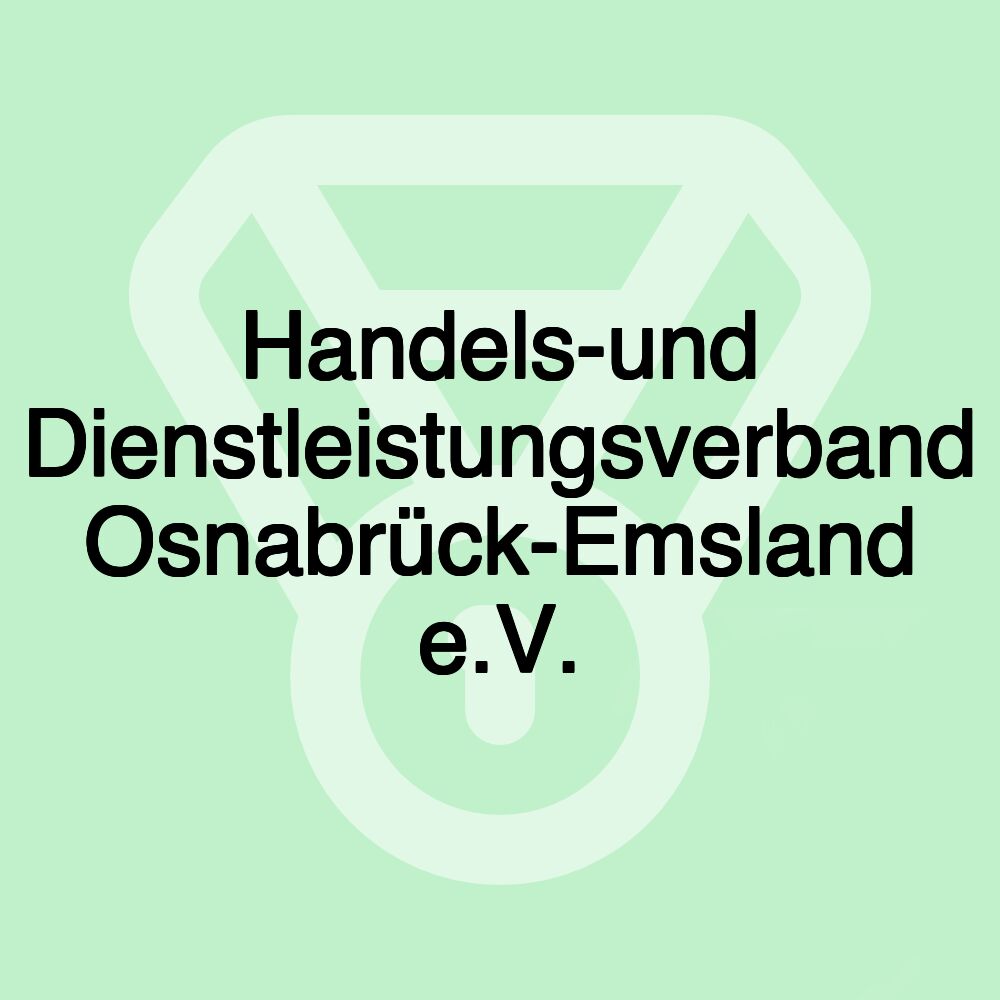 Handels-und Dienstleistungsverband Osnabrück-Emsland e.V.