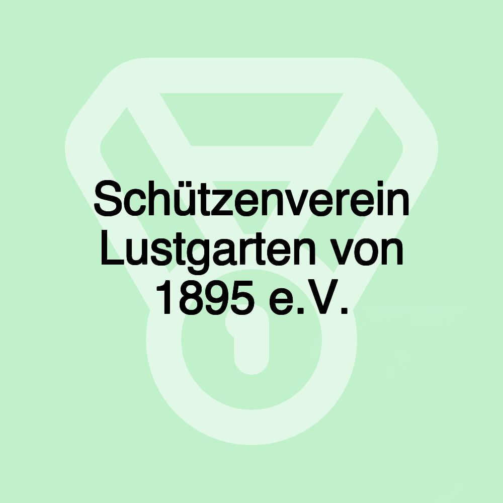 Schützenverein Lustgarten von 1895 e.V.