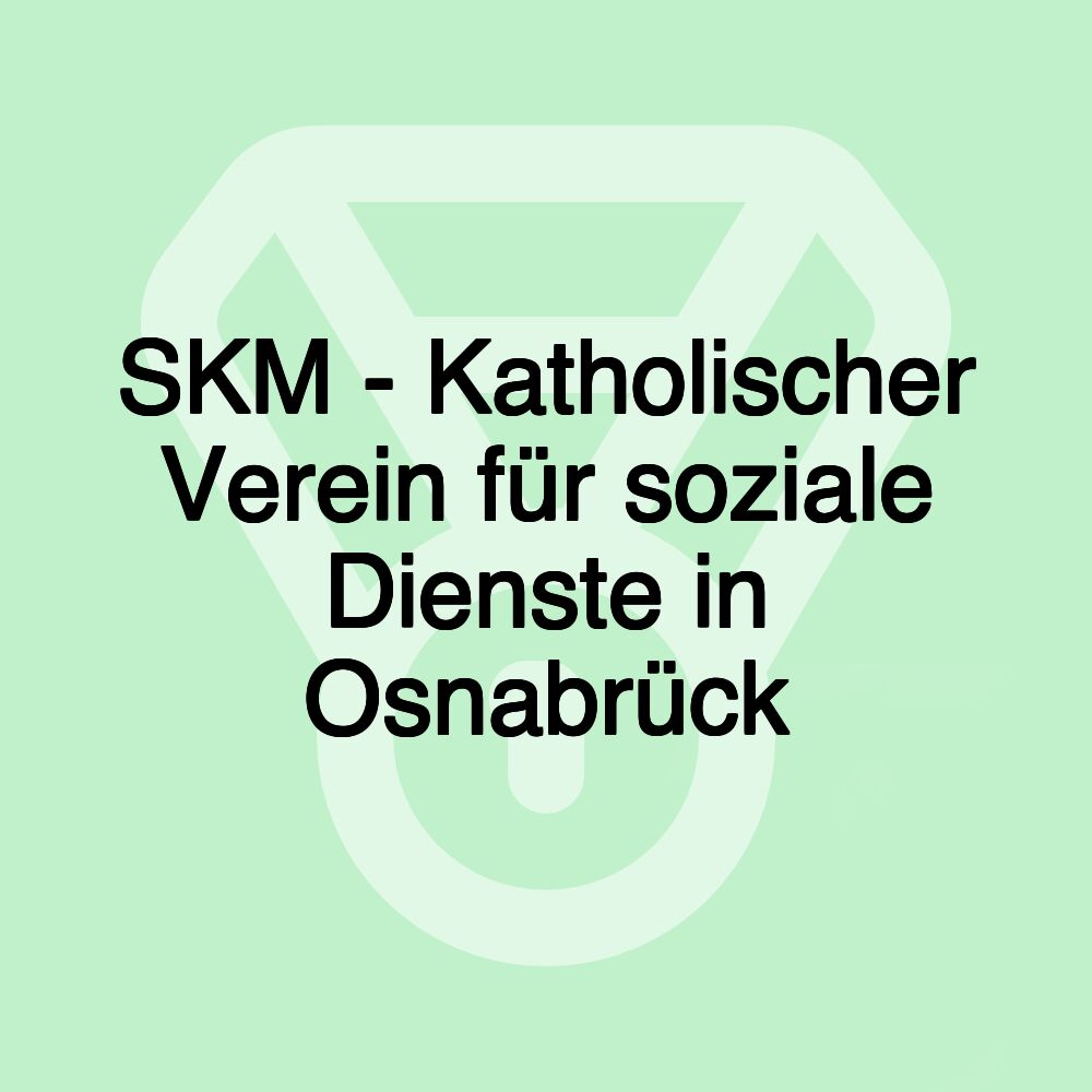 SKM - Katholischer Verein für soziale Dienste in Osnabrück