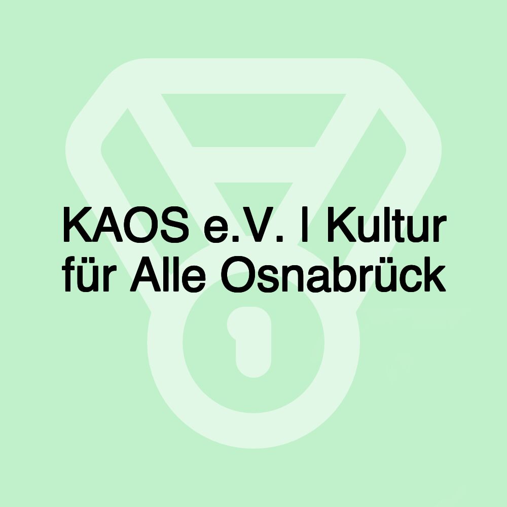 KAOS e.V. | Kultur für Alle Osnabrück