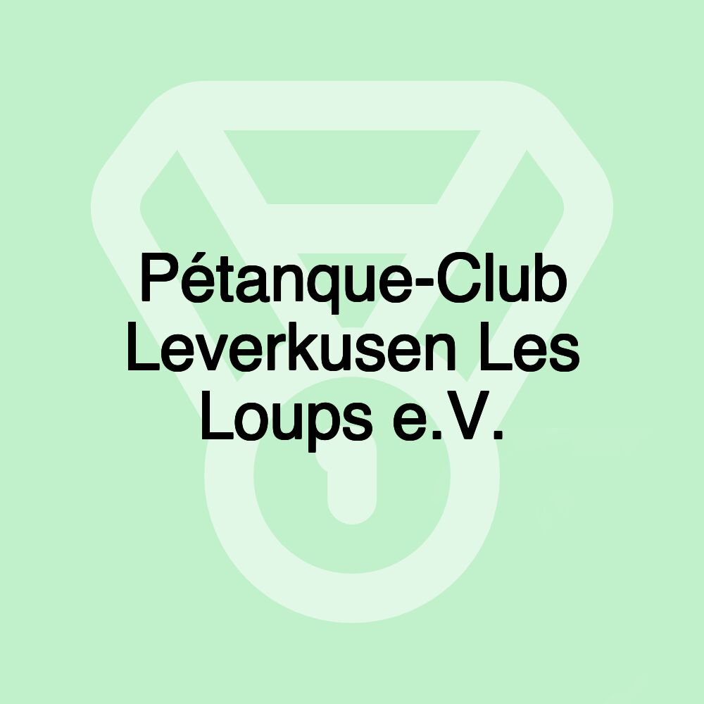 Pétanque-Club Leverkusen Les Loups e.V.