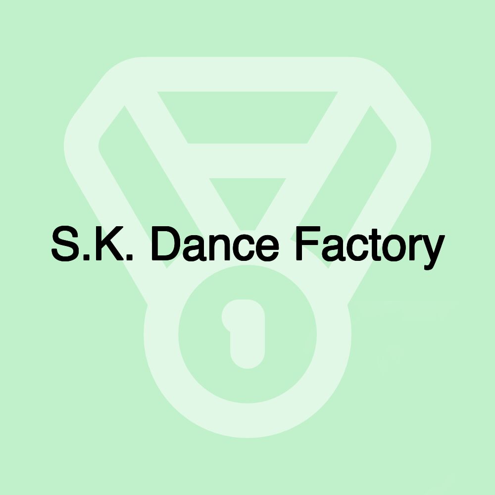 S.K. Dance Factory