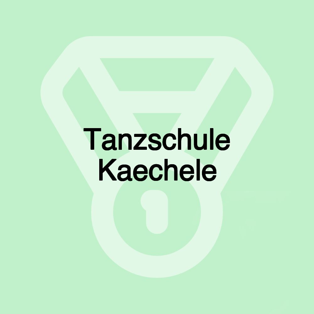 Tanzschule Kaechele