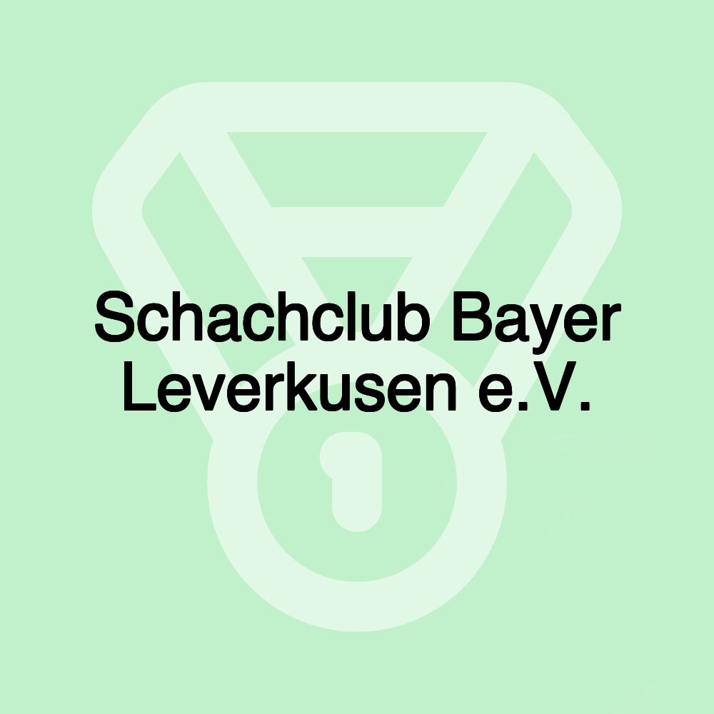 Schachclub Bayer Leverkusen e.V.