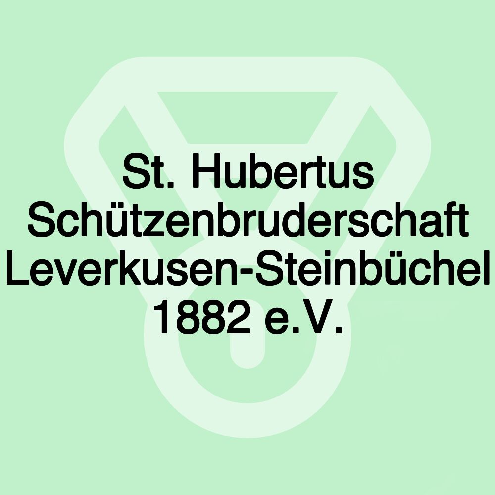 St. Hubertus Schützenbruderschaft Leverkusen-Steinbüchel 1882 e.V.