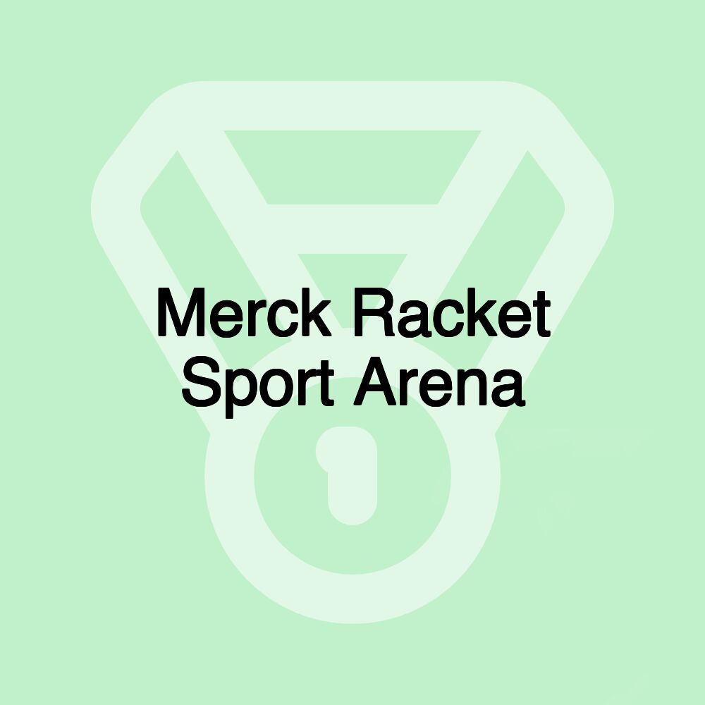 Merck Racket Sport Arena