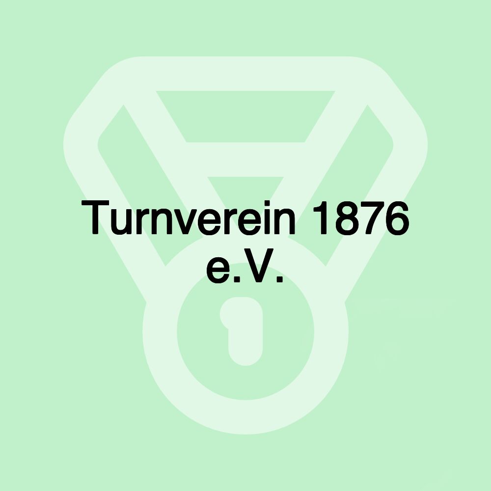 Turnverein 1876 e.V.