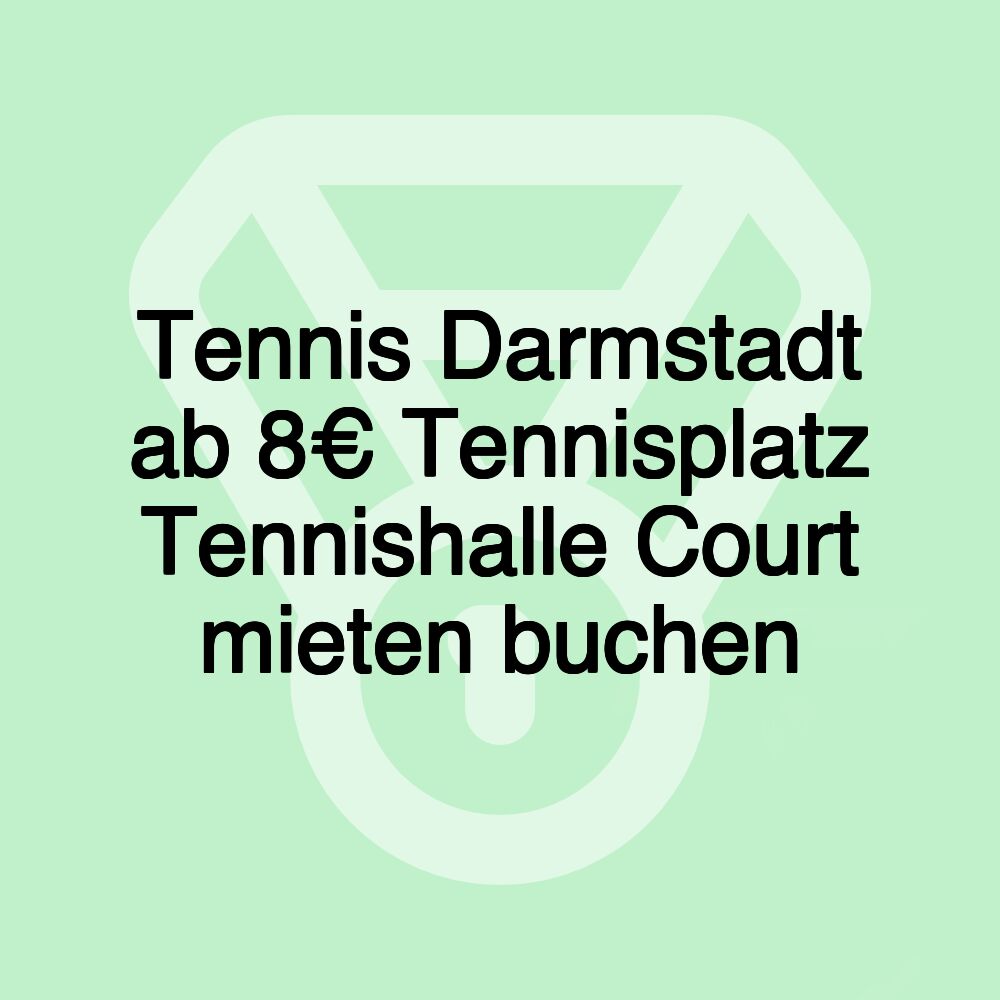 Tennis Darmstadt ab 8€ Tennisplatz Tennishalle Court mieten buchen