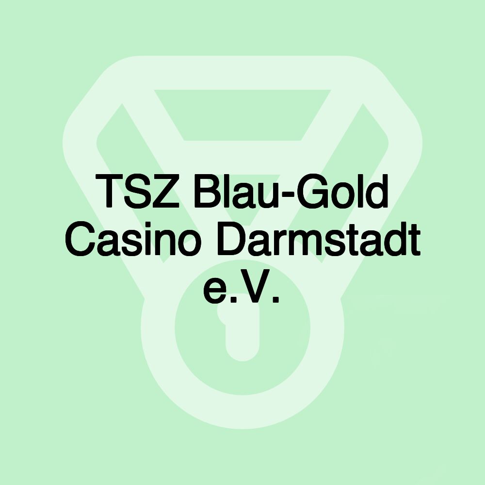 TSZ Blau-Gold Casino Darmstadt e.V.