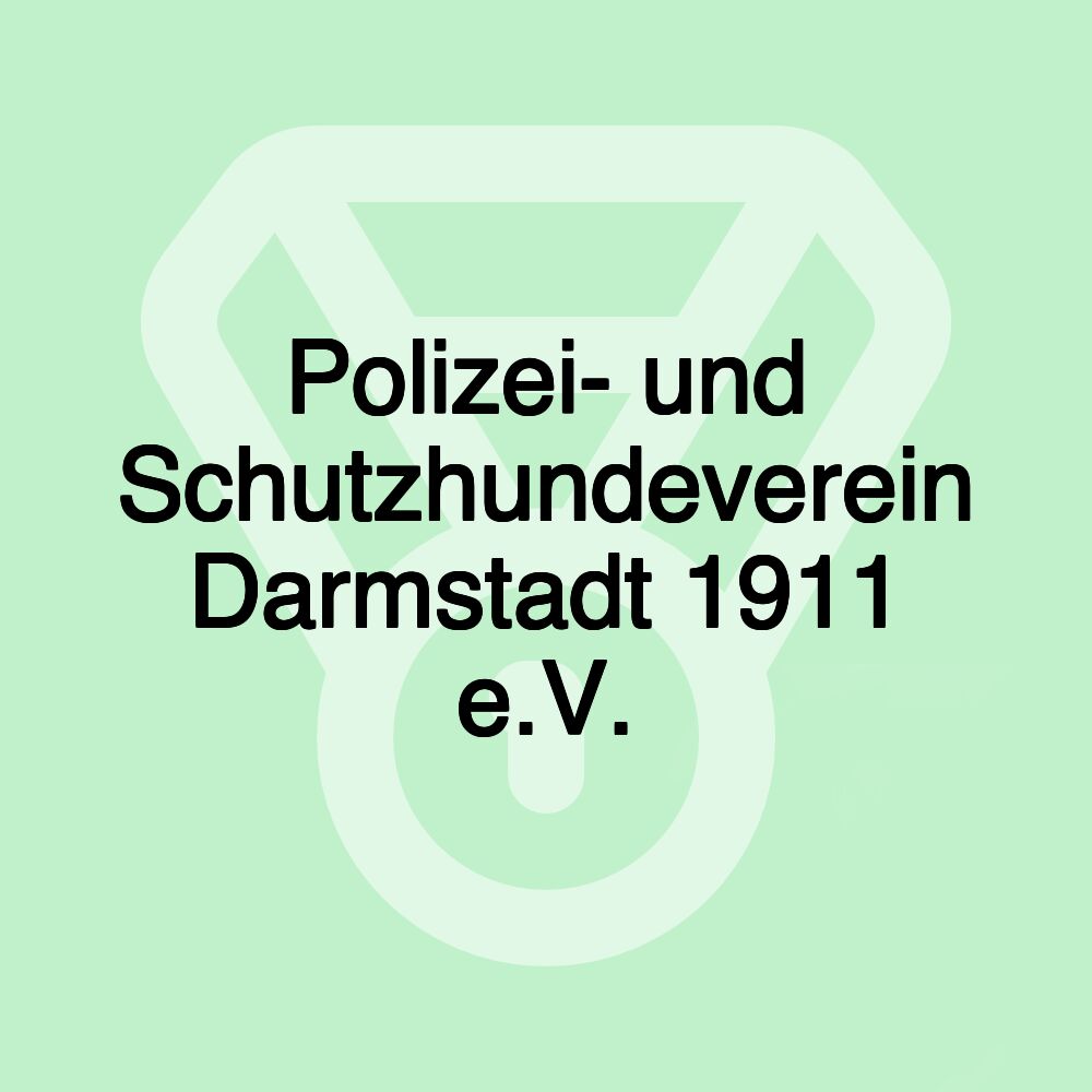 Polizei- und Schutzhundeverein Darmstadt 1911 e.V.