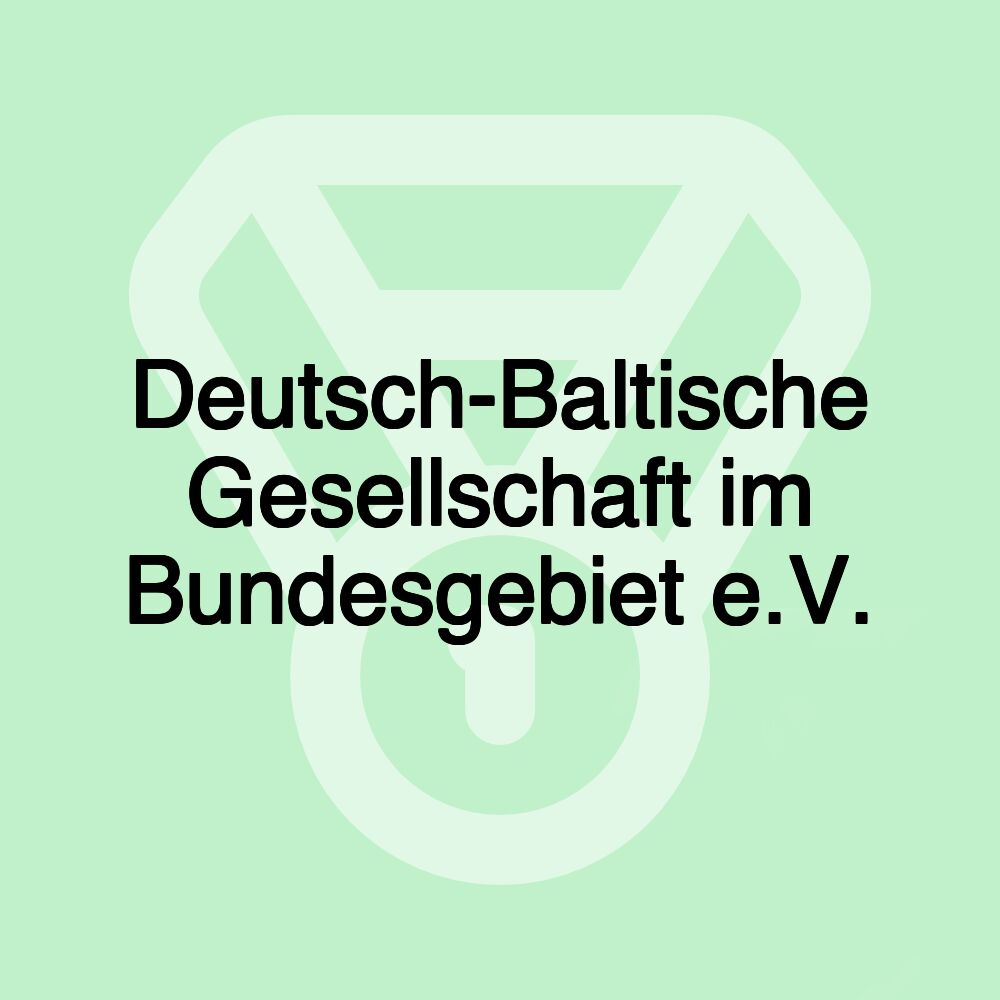 Deutsch-Baltische Gesellschaft im Bundesgebiet e.V.