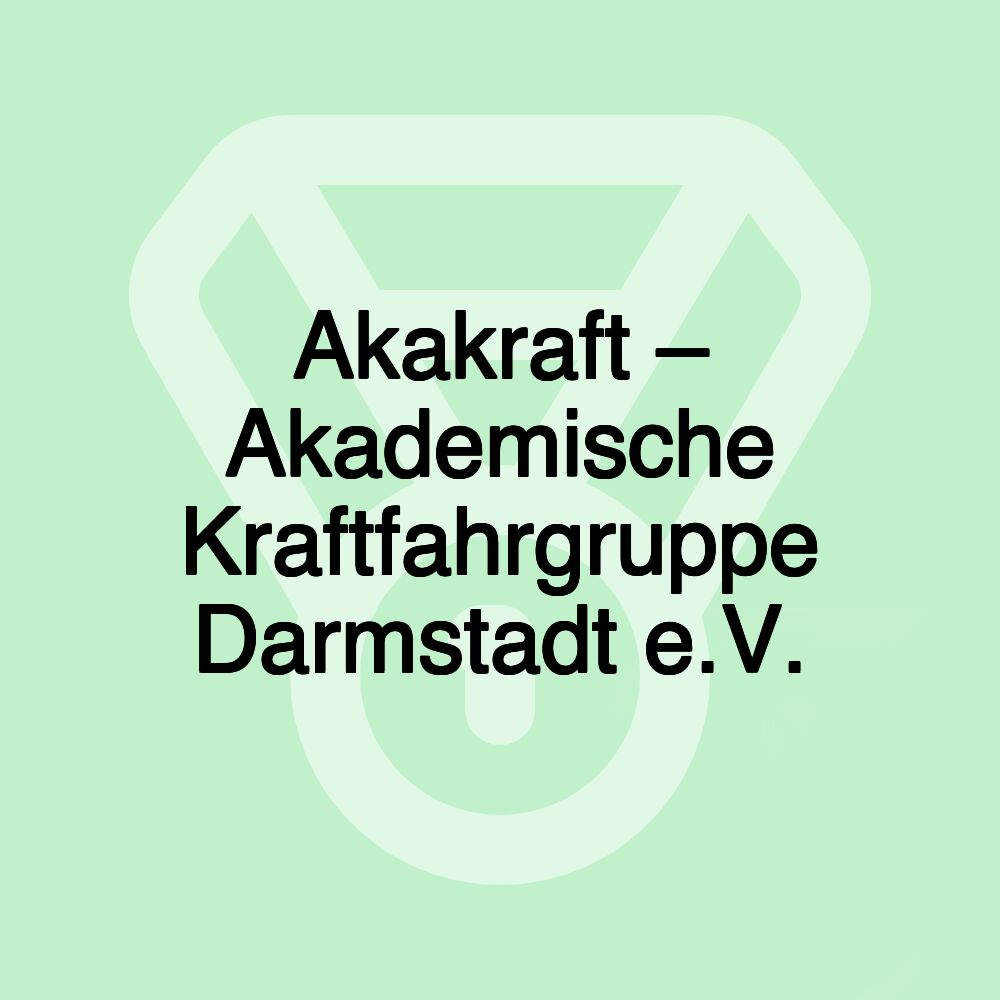 Akakraft – Akademische Kraftfahrgruppe Darmstadt e.V.