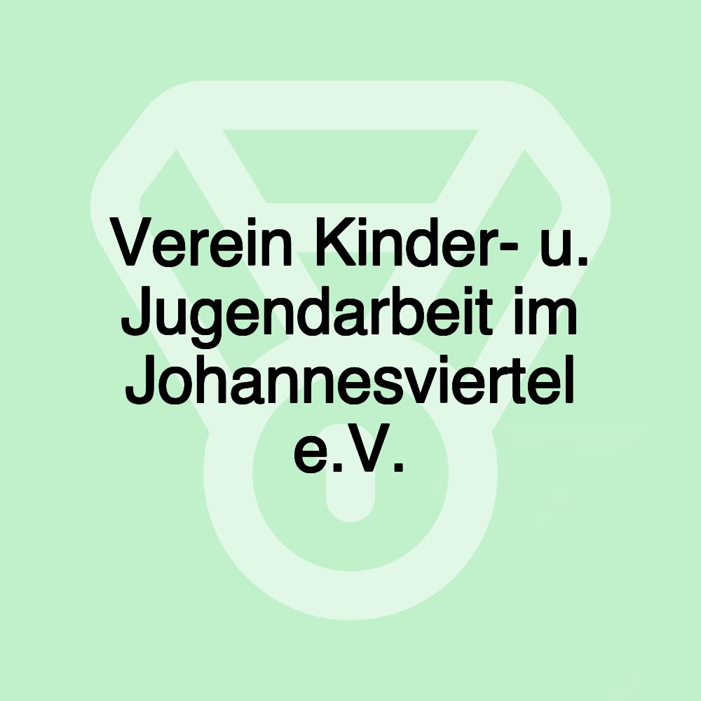 Verein Kinder- u. Jugendarbeit im Johannesviertel e.V.