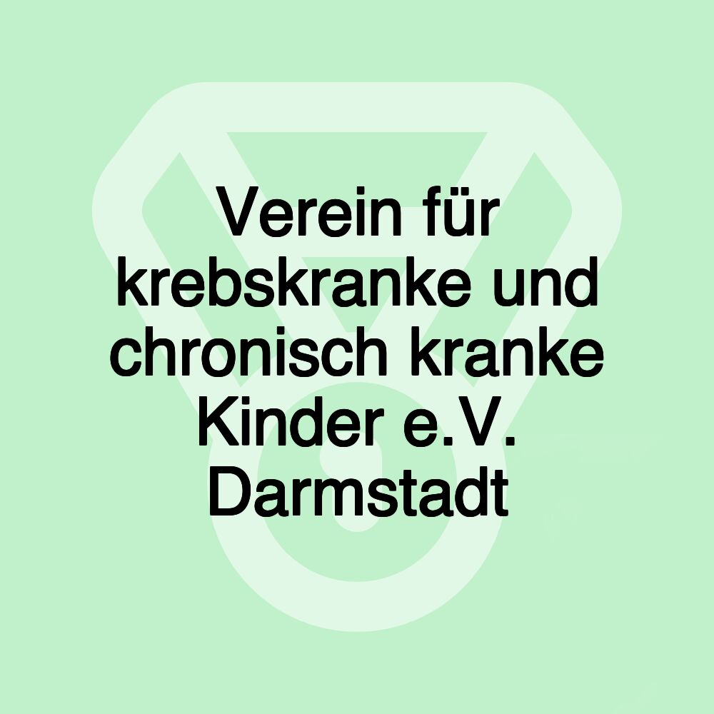 Verein für krebskranke und chronisch kranke Kinder e.V. Darmstadt