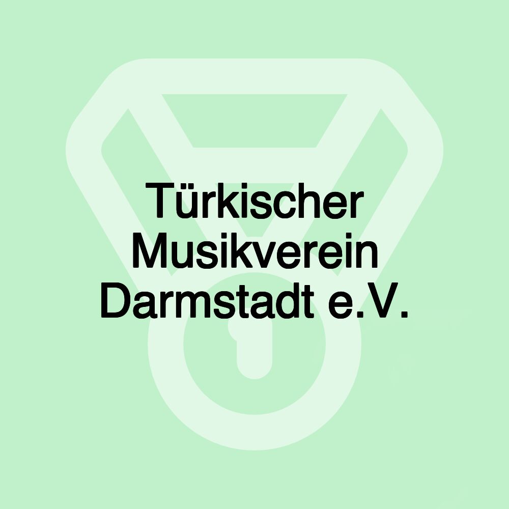 Türkischer Musikverein Darmstadt e.V.