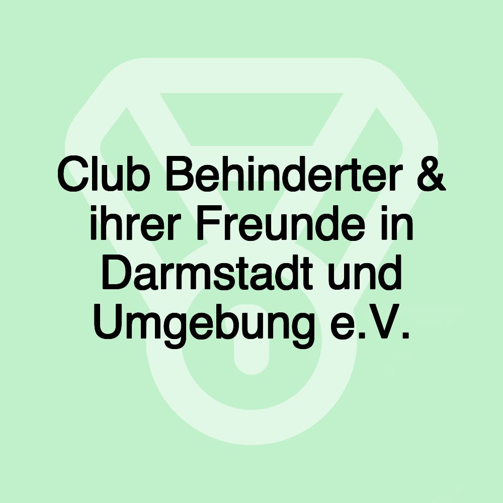 Club Behinderter & ihrer Freunde in Darmstadt und Umgebung e.V.