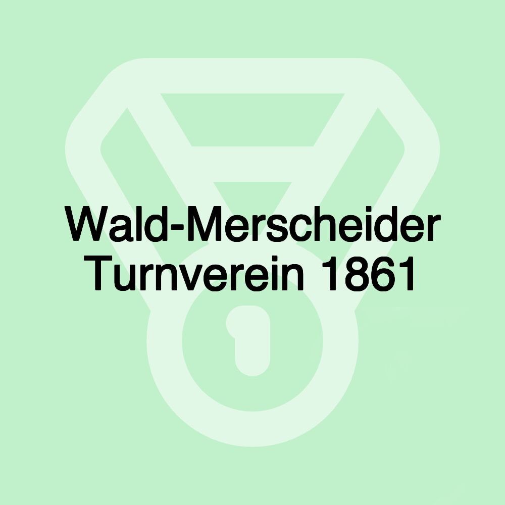 Wald-Merscheider Turnverein 1861