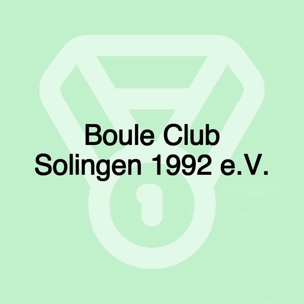 Boule Club Solingen 1992 e.V.