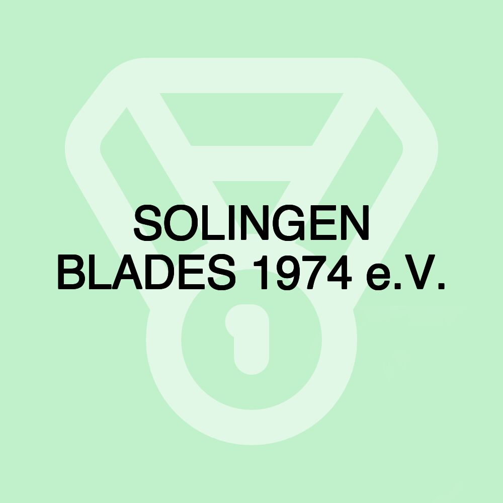 SOLINGEN BLADES 1974 e.V.