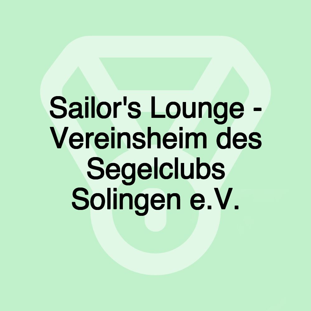 Sailor's Lounge - Vereinsheim des Segelclubs Solingen e.V.