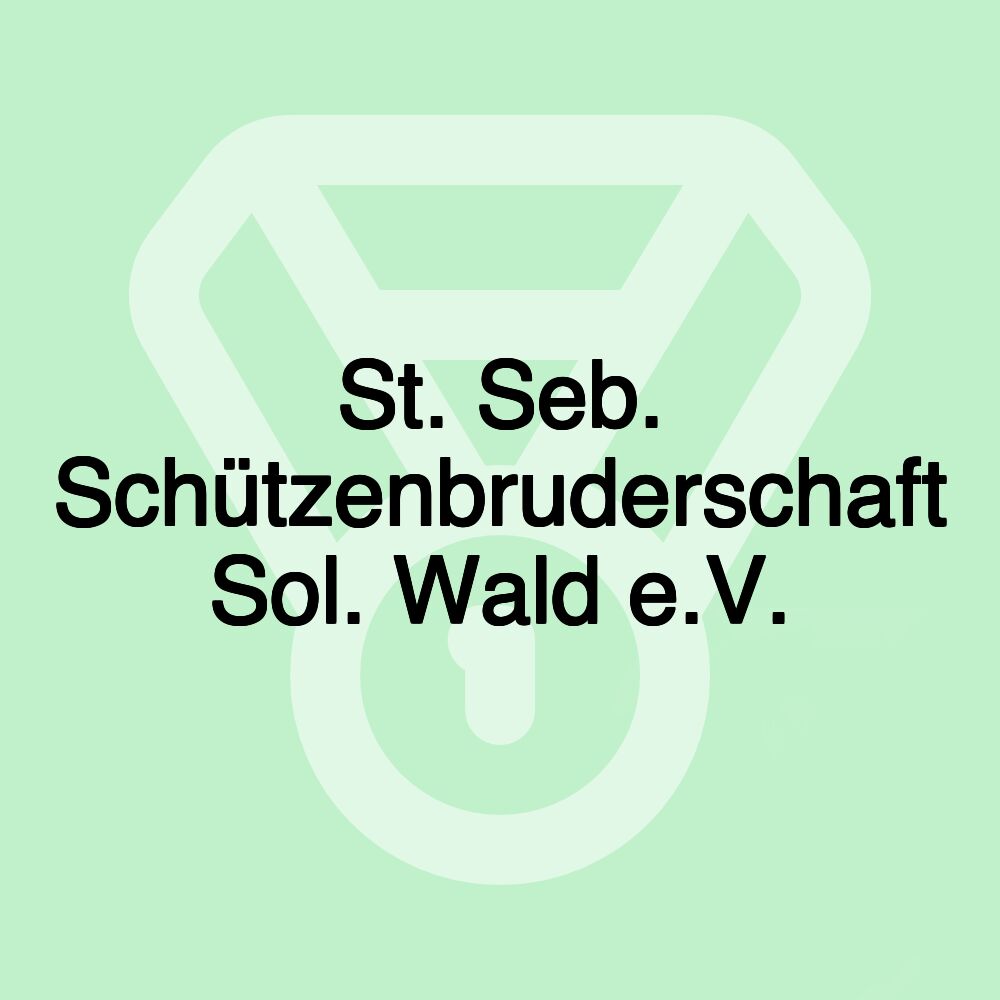 St. Seb. Schützenbruderschaft Sol. Wald e.V.