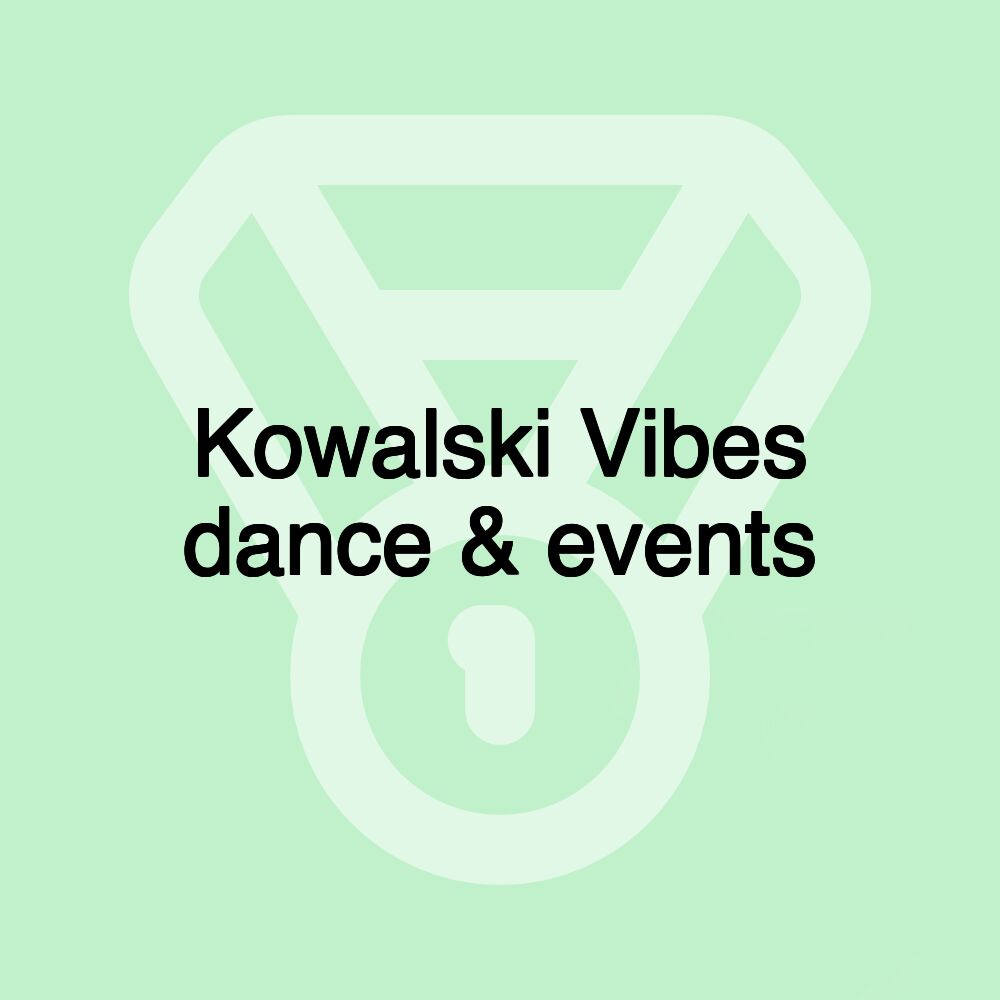 Kowalski Vibes dance & events