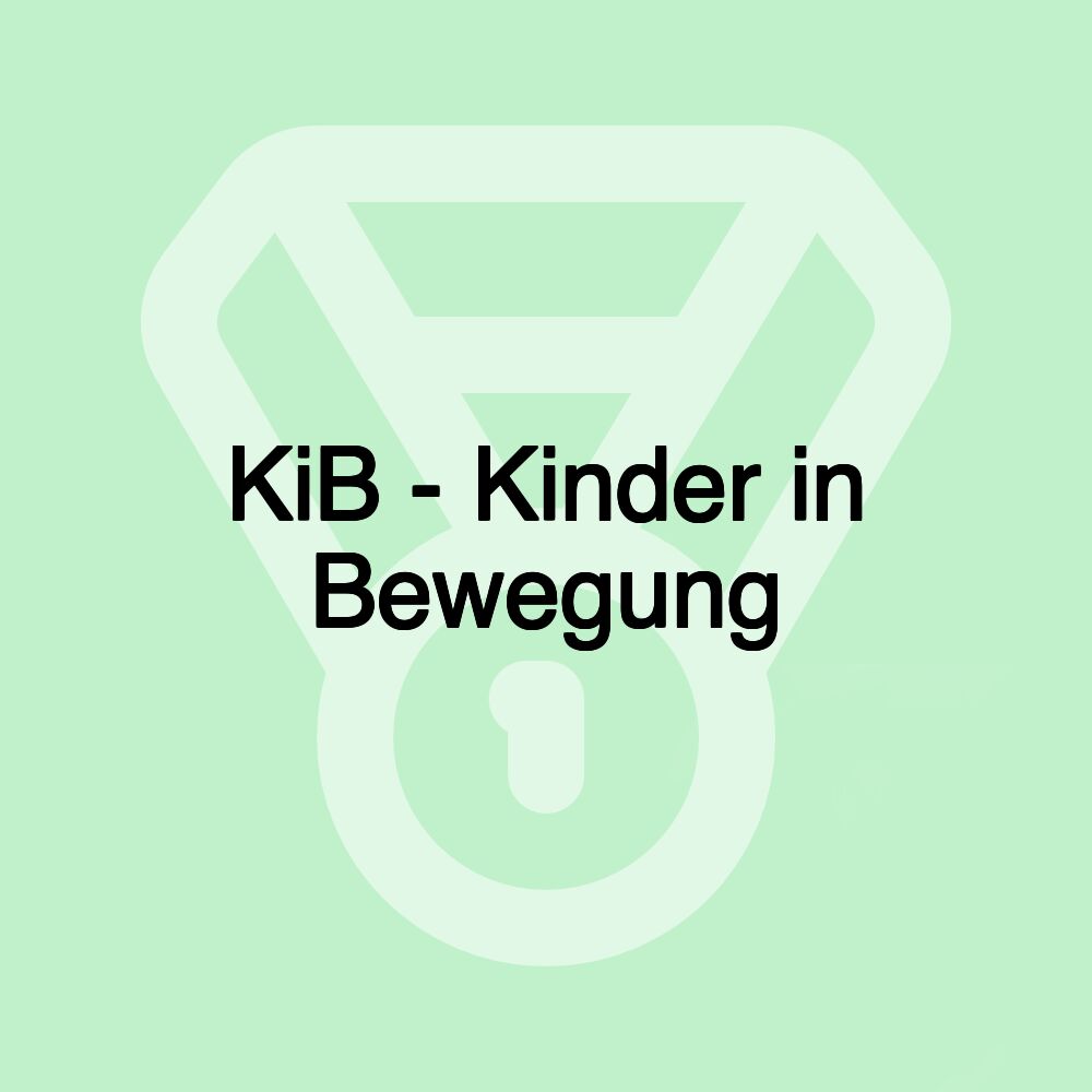 KiB - Kinder in Bewegung