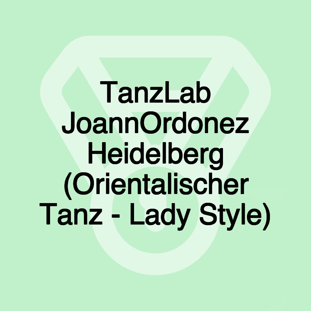 TanzLab JoannOrdonez Heidelberg (Orientalischer Tanz - Lady Style)