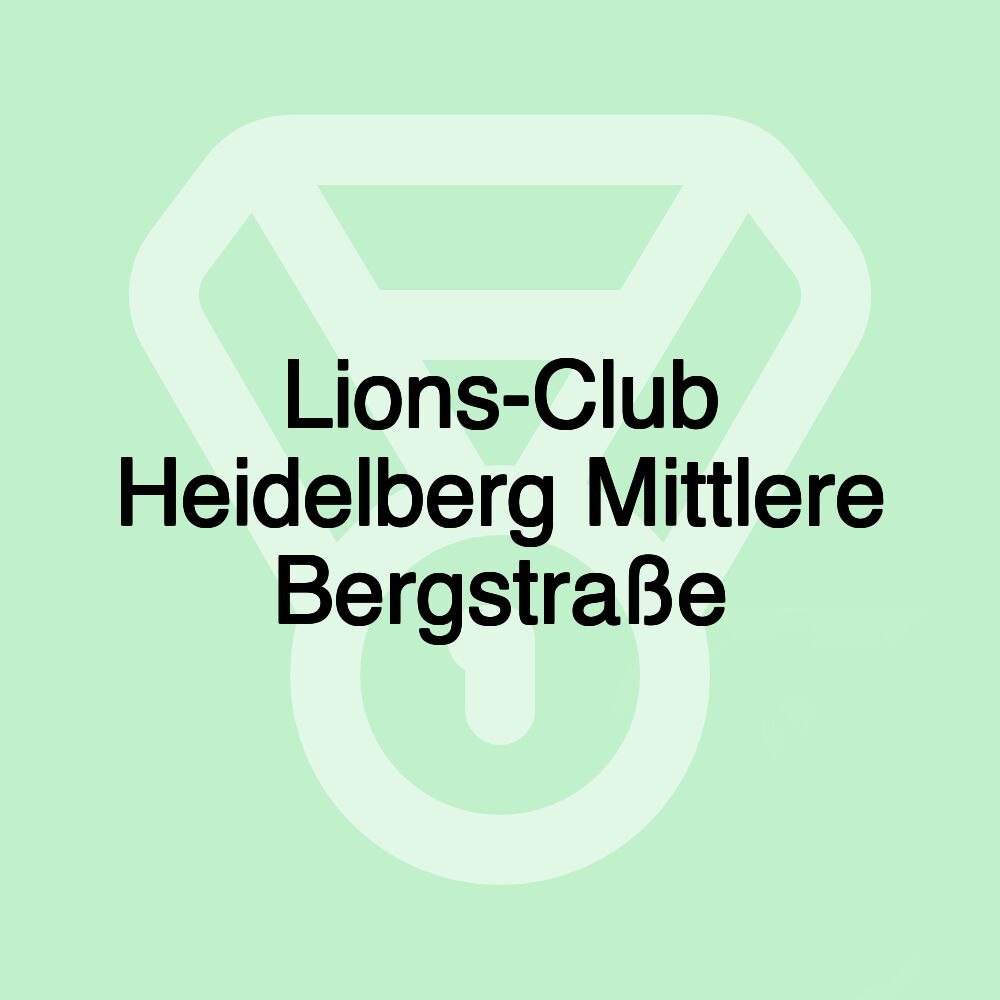 Lions-Club Heidelberg Mittlere Bergstraße