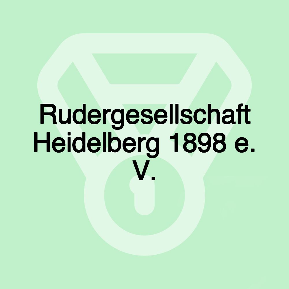 Rudergesellschaft Heidelberg 1898 e. V.