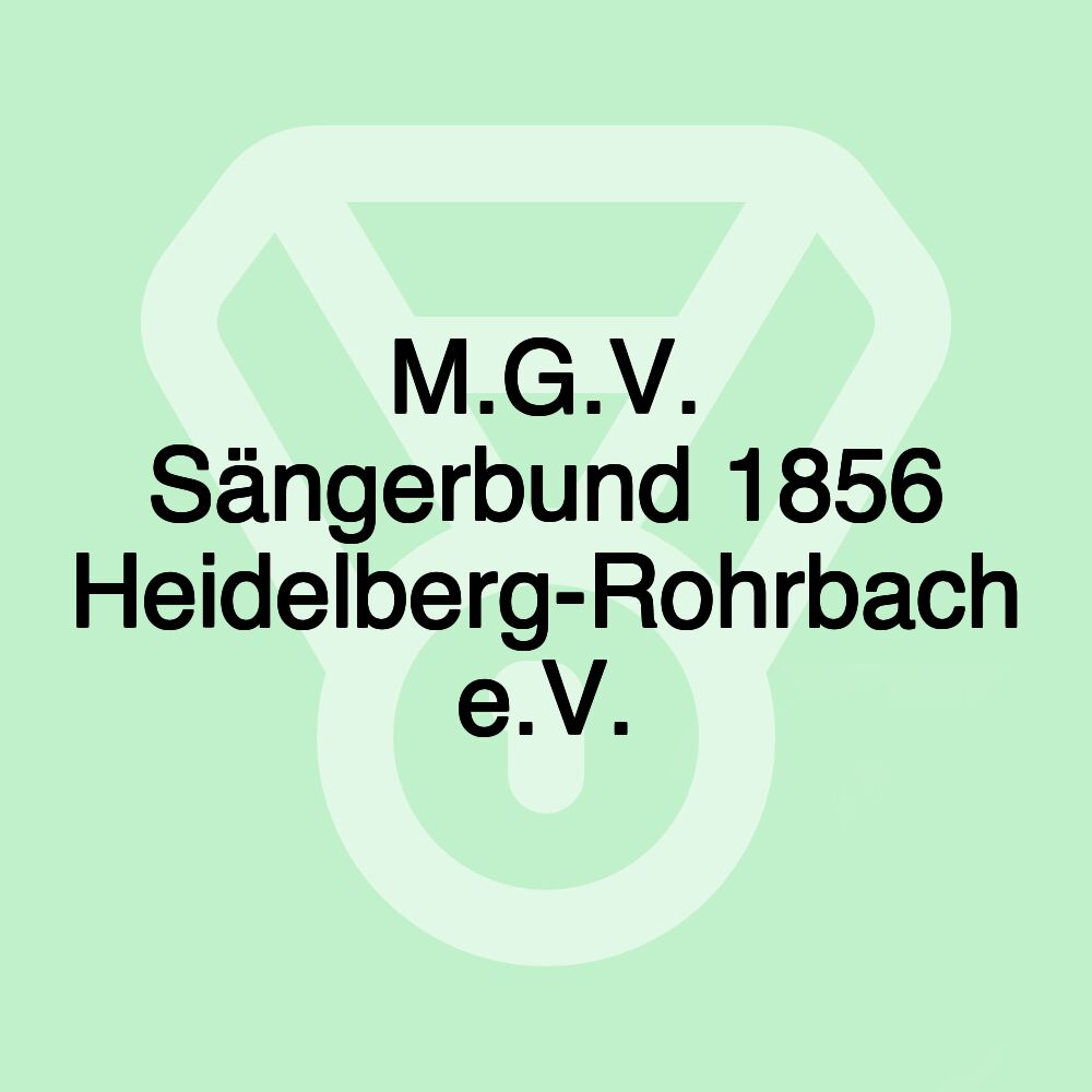 M.G.V. Sängerbund 1856 Heidelberg-Rohrbach e.V.