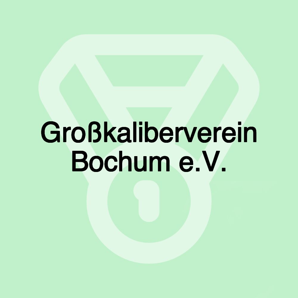 Großkaliberverein Bochum e.V.