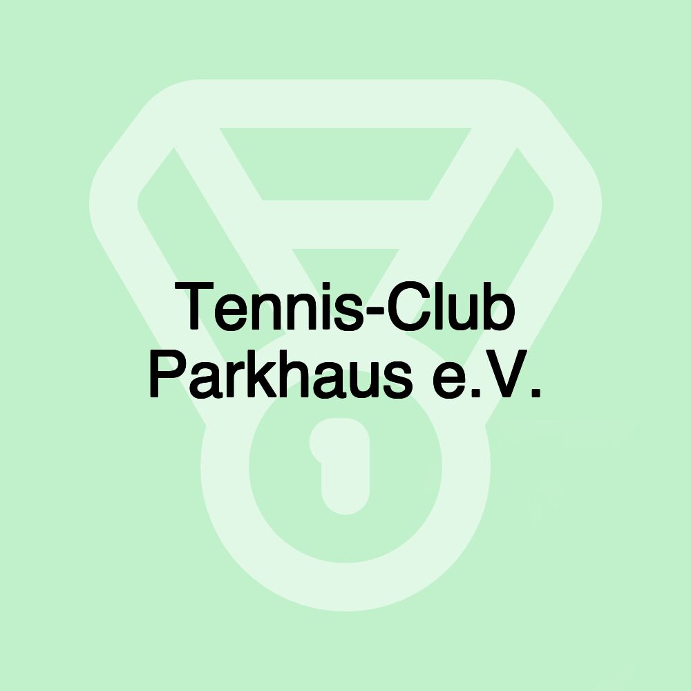 Tennis-Club Parkhaus e.V.