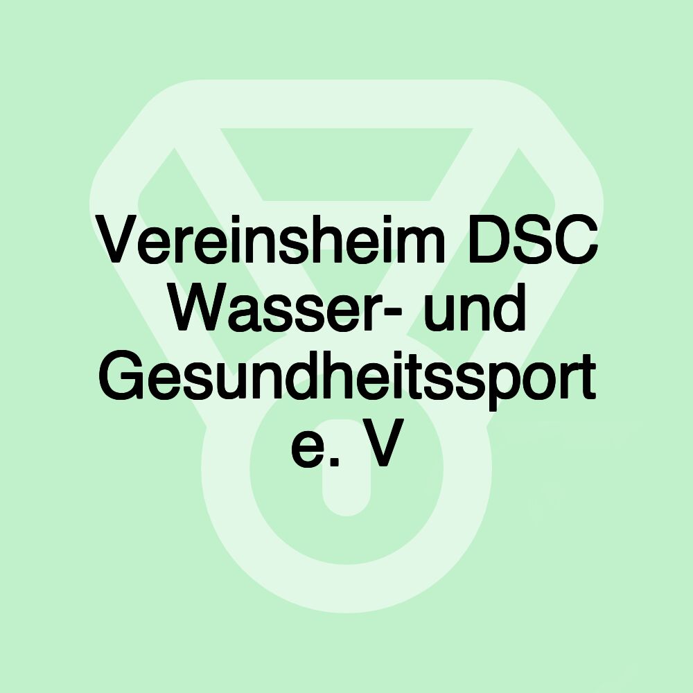 Vereinsheim DSC Wasser- und Gesundheitssport e. V