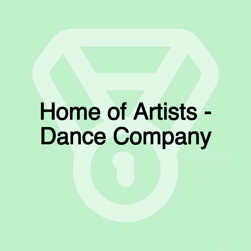 Home of Artists - Dance Company