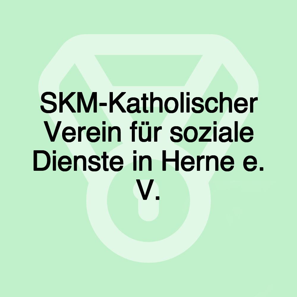 SKM-Katholischer Verein für soziale Dienste in Herne e. V.