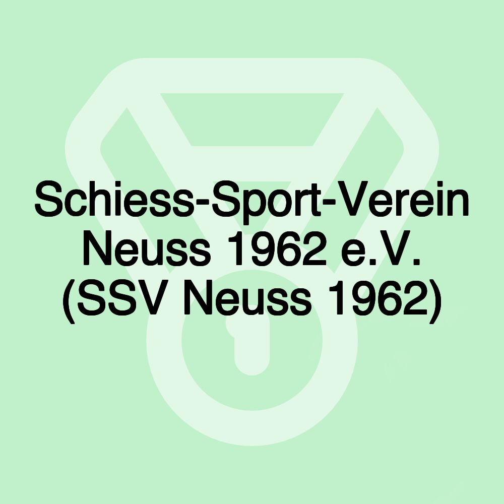 Schiess-Sport-Verein Neuss 1962 e.V. (SSV Neuss 1962)