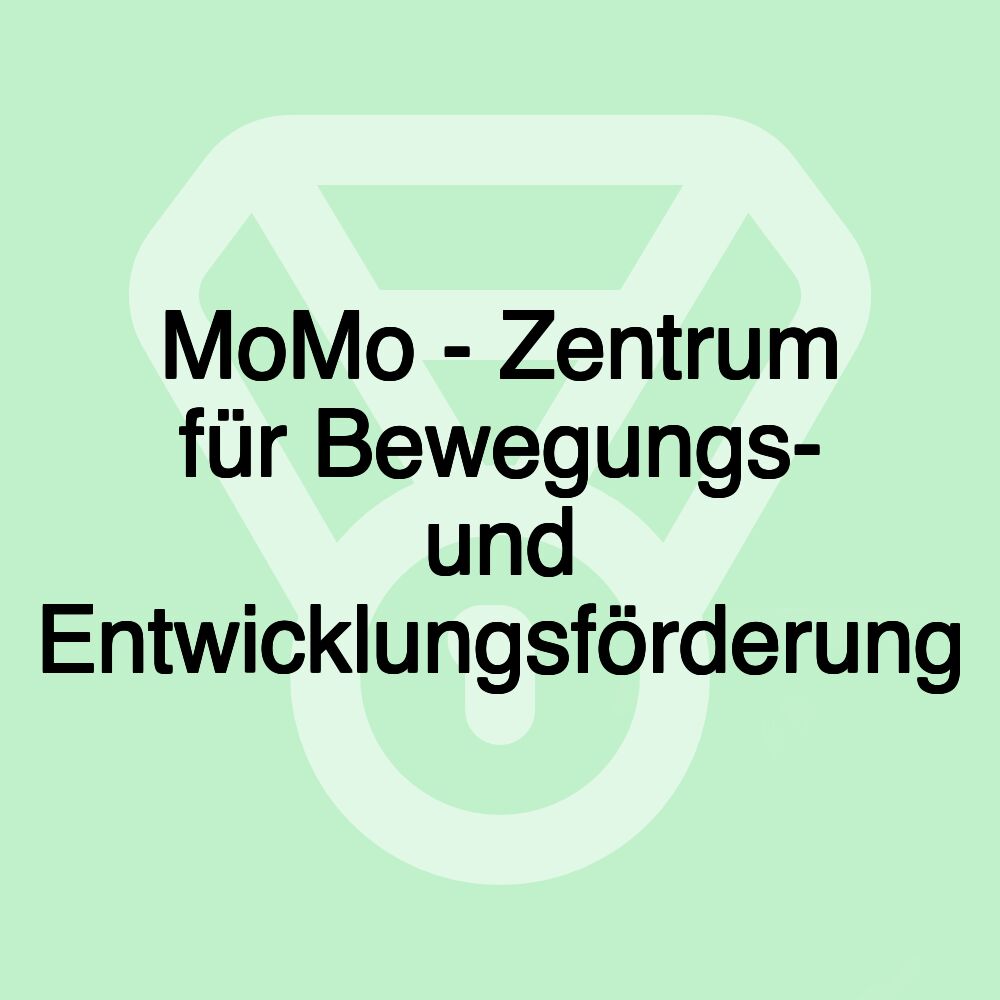 MoMo - Zentrum für Bewegungs- und Entwicklungsförderung