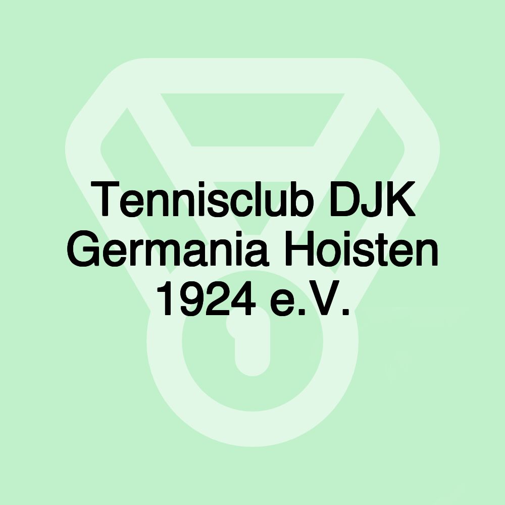 Tennisclub DJK Germania Hoisten 1924 e.V.