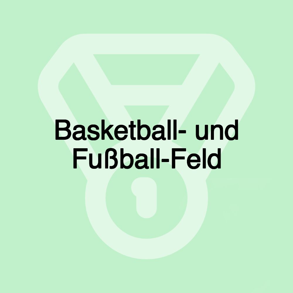 Basketball- und Fußball-Feld