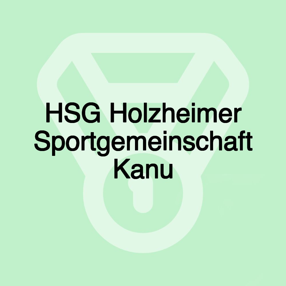 HSG Holzheimer Sportgemeinschaft Kanu