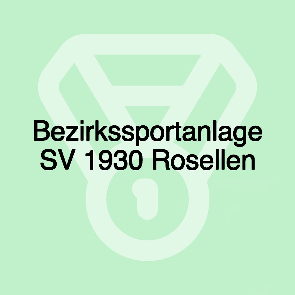 Bezirkssportanlage SV 1930 Rosellen