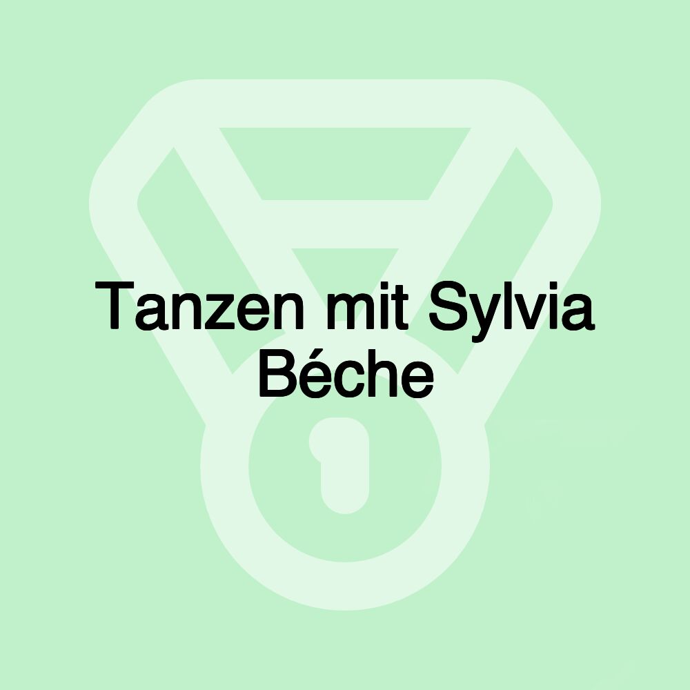 Tanzen mit Sylvia Béche